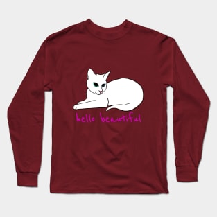 Hello Beautiful ! Long Sleeve T-Shirt